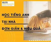 Cách Học Tiếng Anh Ielts Tại Nhà