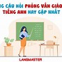 Câu Hỏi Phỏng Vấn Tiếng Anh Cơ Bản